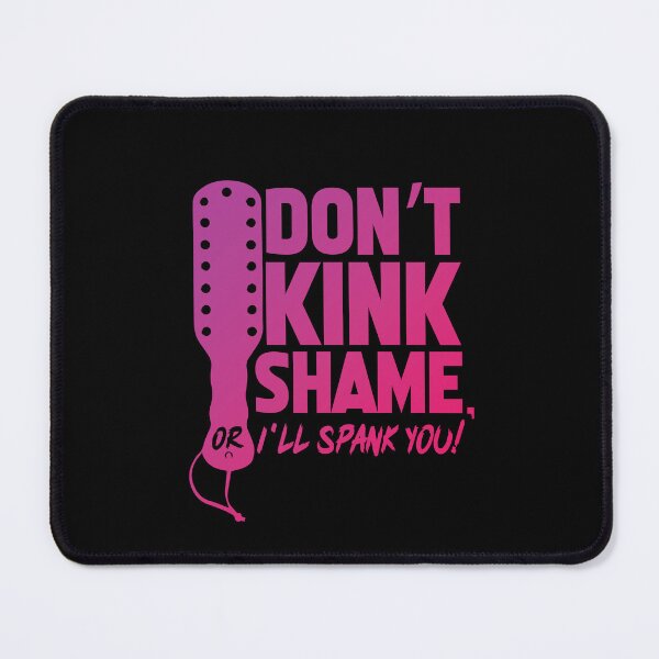 Item preview, Don't kink shame designed and sold by Bearback Gear.