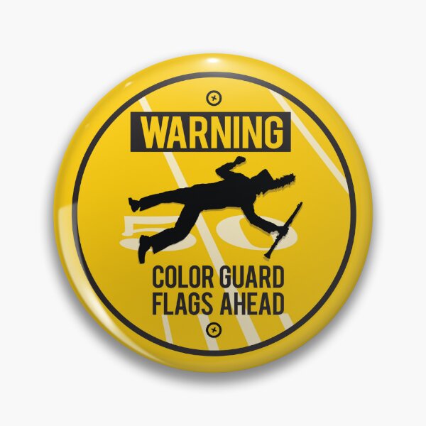 Item preview, WARNING, Color Guard Flags Ahead Pin / Button designed and sold by Michael Bohna.
