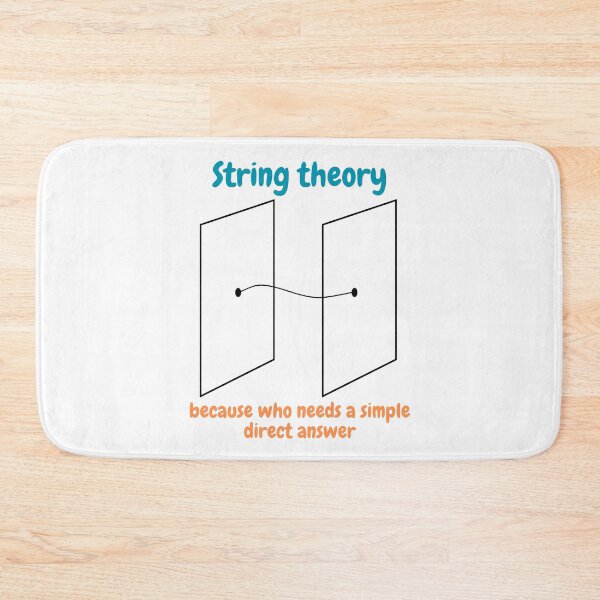 Item preview, string theory, because who needs a simple direct answer, funny physics designed and sold by NoetherSym.