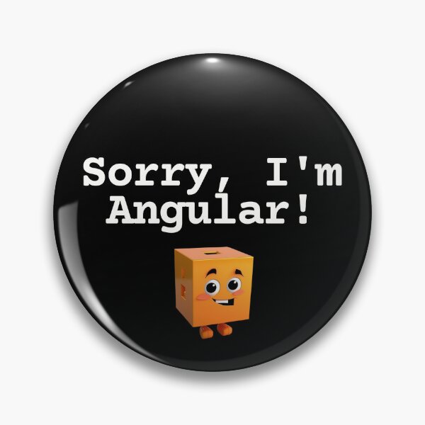Item preview, Sorry, I"m ANGULAR! designed and sold by mliotard.