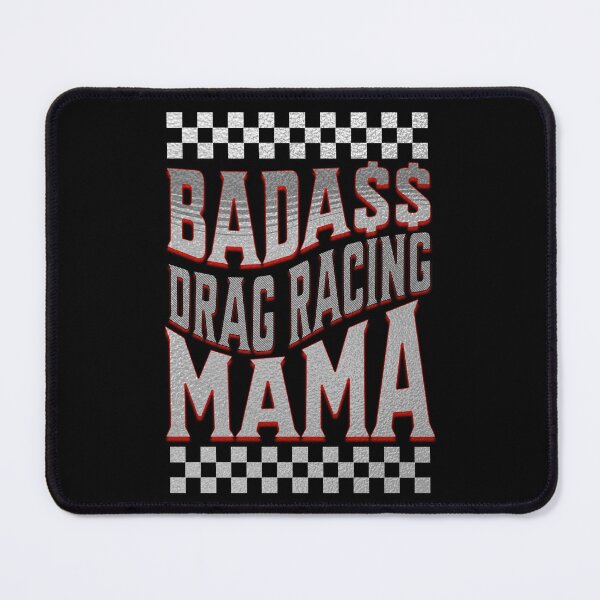 Item preview, Badass Drag Racing Mama Checkered Flag Money Dollar Sign Race Badass Women Mama Badass Lady Badass Mom Momlife Badass Girls Street Racing Mother Pit Crew Racer Funny Cute designed and sold by CarantinedChaos.
