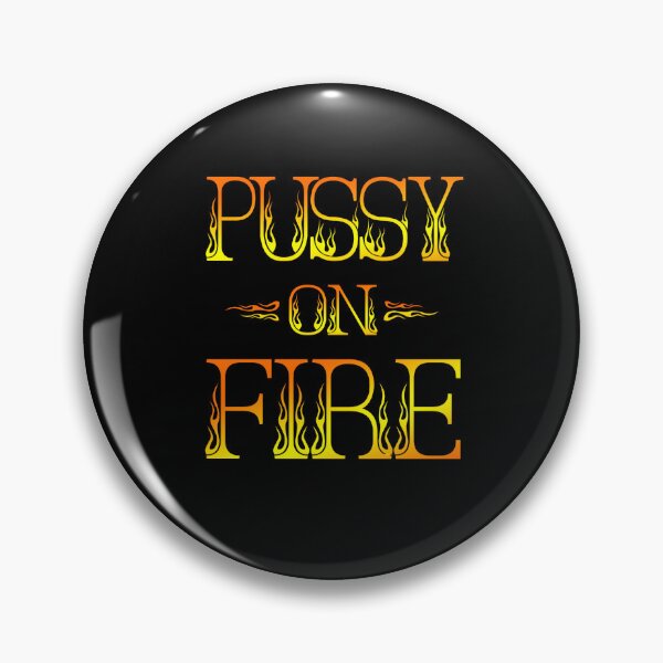 Item preview, Pussy on Fire designed and sold by Bearback Gear.