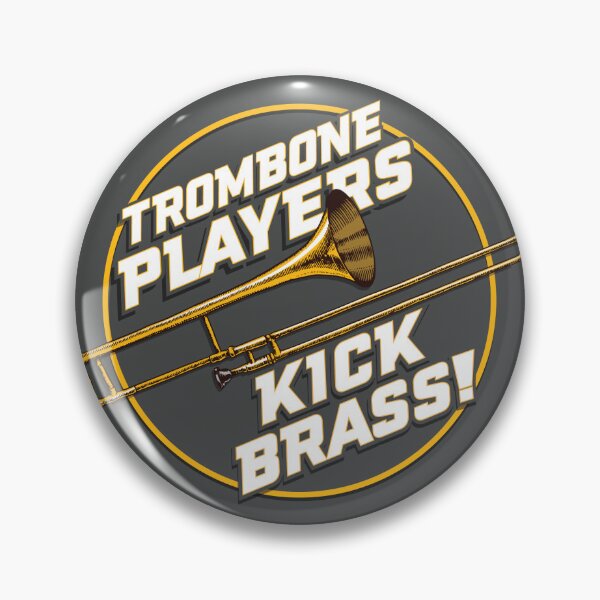 Item preview, Trombone Players Kick Brass! Pin / Button designed and sold by Michael Bohna.