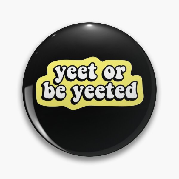 Item preview, Yeet or Be Yeeted Funny Sticker designed and sold by windowdecals.