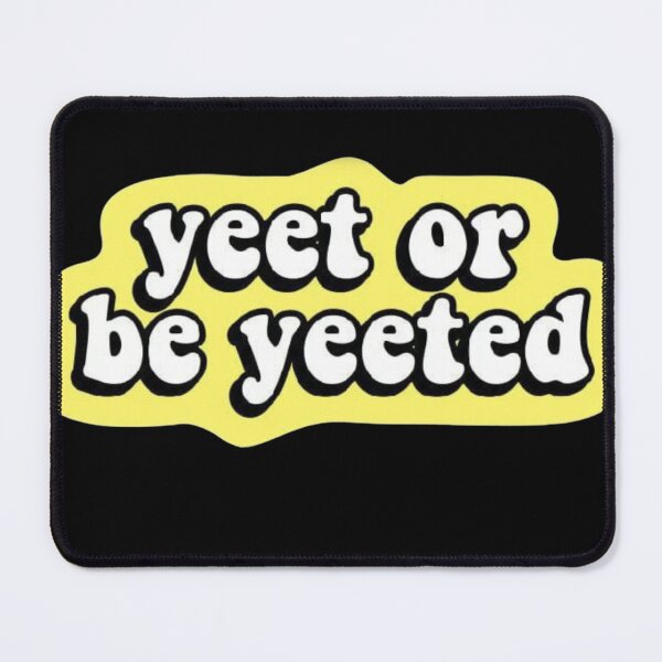 Item preview, Yeet or Be Yeeted Funny Sticker designed and sold by windowdecals.