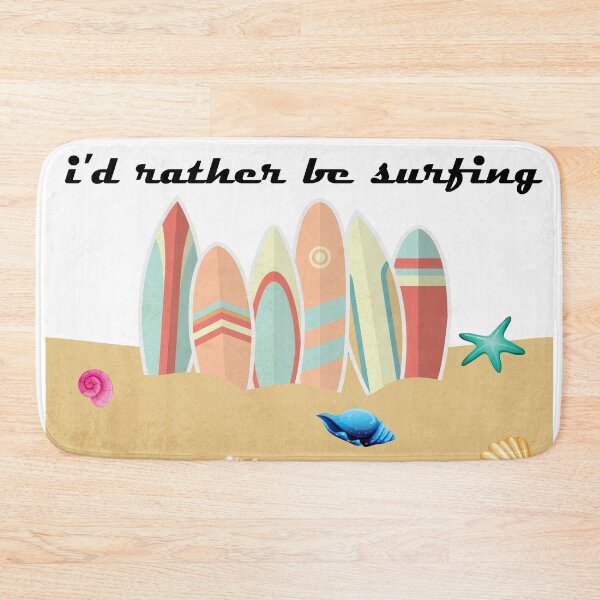 Item preview, I'd Rather Be Surfing designed and sold by BellaDesignArt.