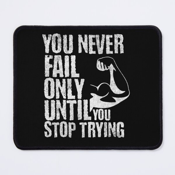 Item preview, you never fail until you stop trying designed and sold by PlayfulPrint.