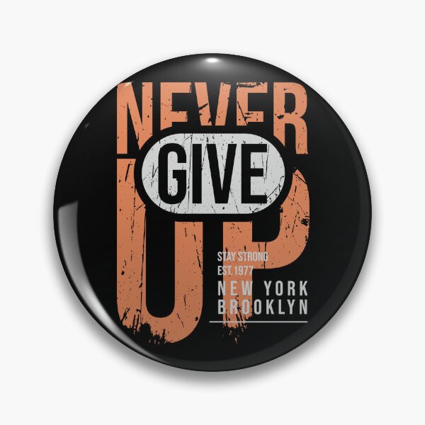 Item preview, Never Give Up designed and sold by TransFoto.