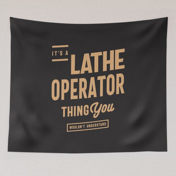 Item preview, Lathe Operator - You Wouldn't Understand designed and sold by cidolopez.
