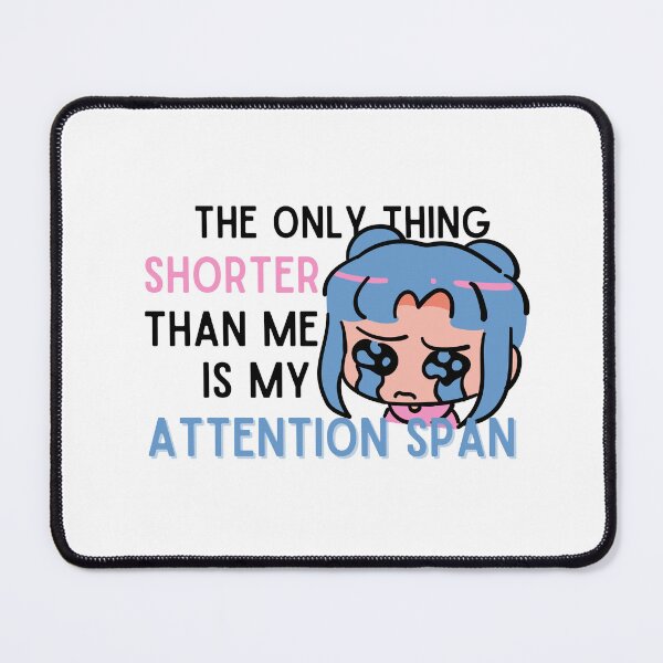 Item preview, The Only Thing Shorter Than Me Is My Attention Span - Gen Z Humor - Adhd Funny Quotes designed and sold by Gummy Bear Gift Shop.