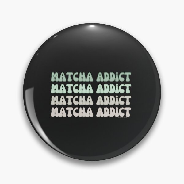 Item preview, Matcha Addict. v23a | @lilsboobthangs designed and sold by lilsboobthangs.