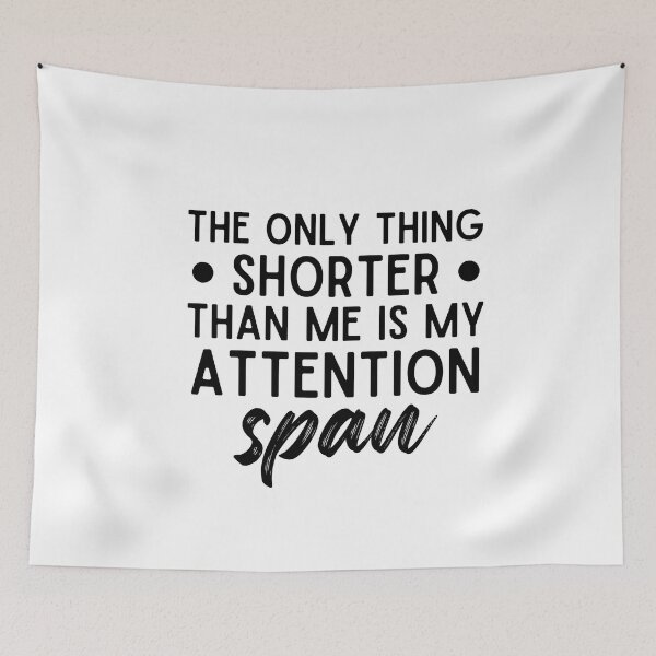 Item preview, The Only Thing Shorter Than Me is My Attention Span - Short Attention Span - Funny Adhd Quotes designed and sold by Gummy Bear Gift Shop.