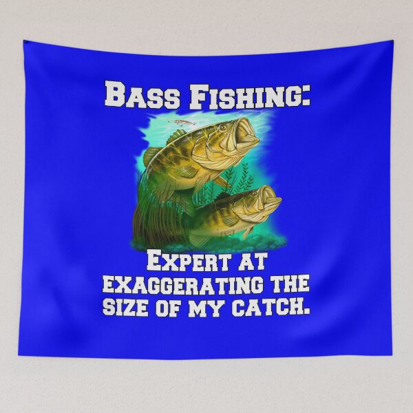 Item preview, Bass Fishing: Expert At Exaggerating The Size Of My Catch designed and sold by fantasticdesign.