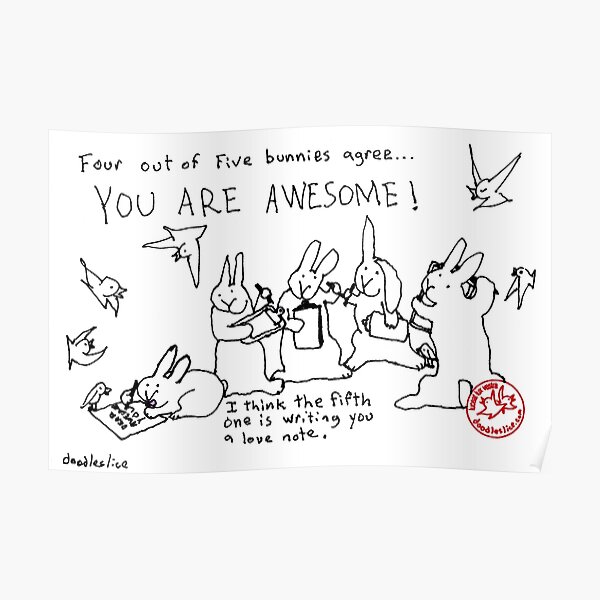 Four out of Five Bunnies Agree Poster