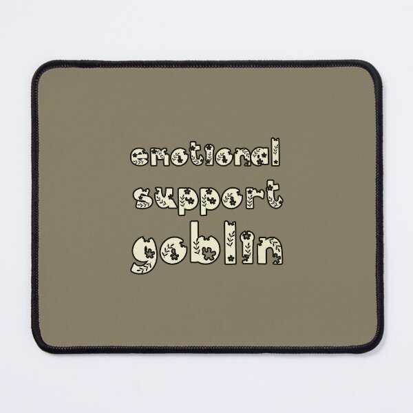 Item preview, Emotional Support Goblin -- Woodland Text designed and sold by LochNestFarm.