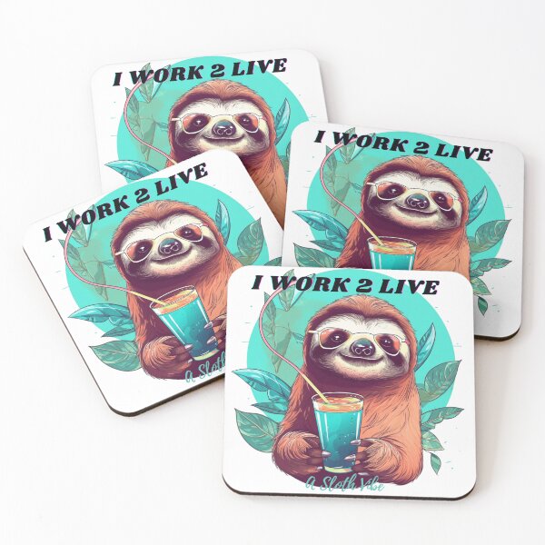 Item preview, Sloth Work to Live, A Sloth Vibe  designed and sold by RoseRock25.
