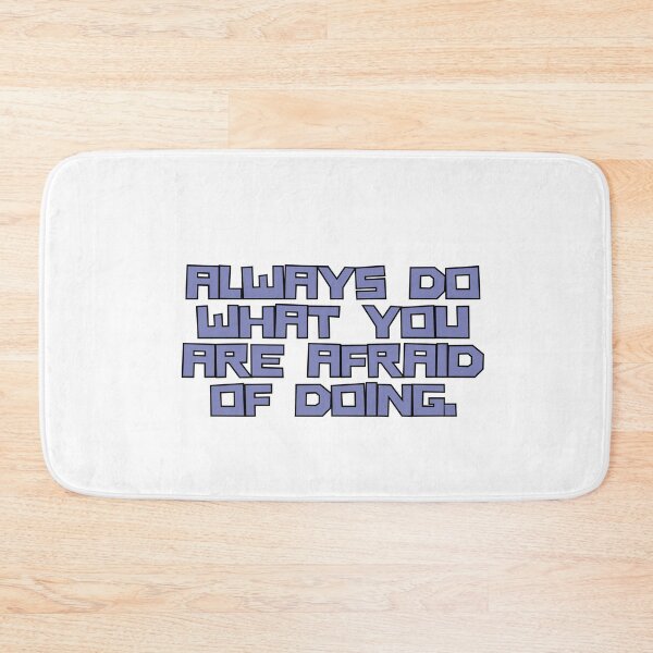 Item preview, Always do what you are afraid of doing. designed and sold by variant designer.
