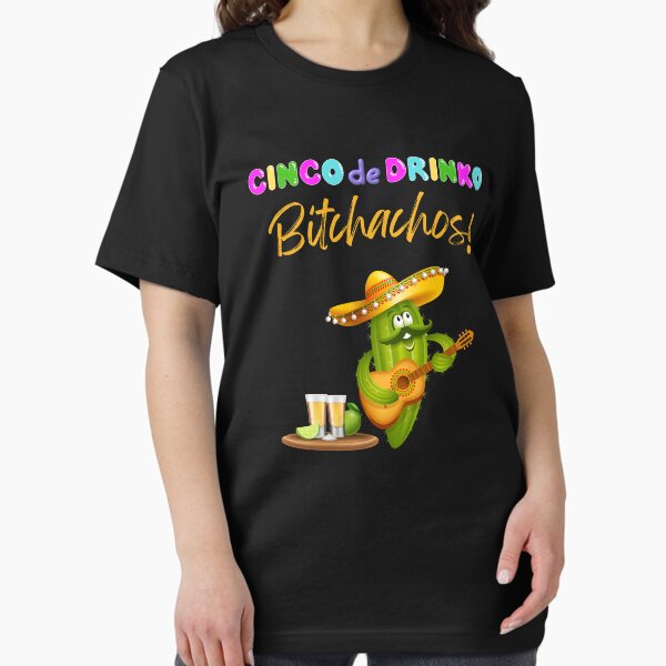 Item preview, Cinco de Drinko Bitchachos! -  Funny 5th of May Cinco de Mayo designed and sold by PurpleTeeShack.