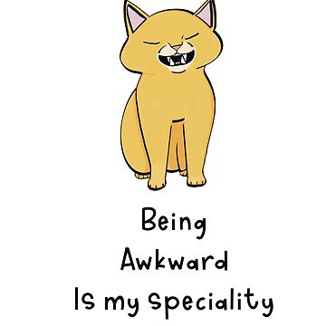 Artwork thumbnail, Being Awkward Is My Specialty - Astonished Cat Company - Gift For Cat Owners by AstonishedCatCo