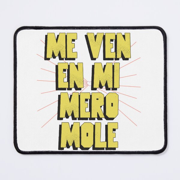 Item preview, Me ven en mi mero mole designed and sold by dgutpro87.