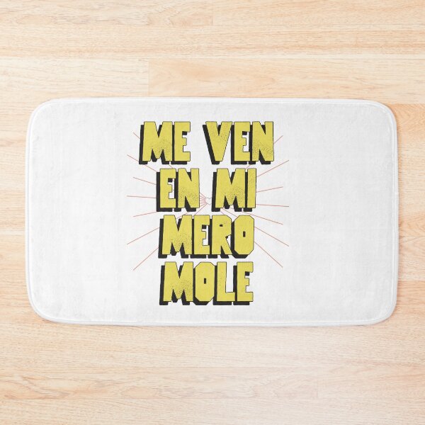 Item preview, Me ven en mi mero mole designed and sold by dgutpro87.