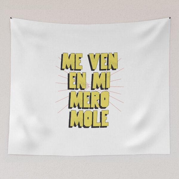Item preview, Me ven en mi mero mole designed and sold by dgutpro87.