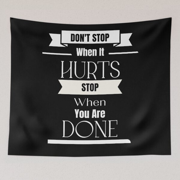 Artikelvorschau, Motivational, Inspirational, Fitness Quotes - Workout Quote - Don't Stop When It Hurts entworfen und verkauft von Chromatic-Art.
