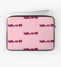 ugh, as if! Laptop Sleeve