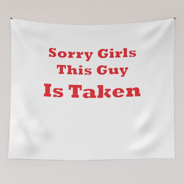 Item preview, Sorry Girls This Guy Is Taken Valentine's Day Gift  designed and sold by Seas Wanda.