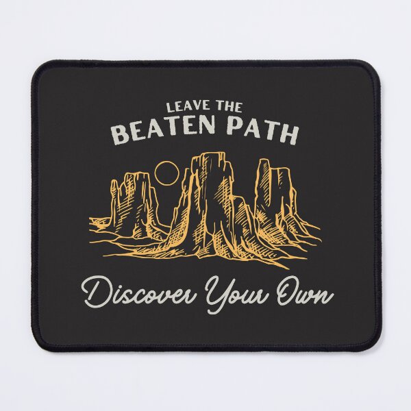 Item preview, Leave The Beaten Path, Discover Your Own designed and sold by Harvey Bell.