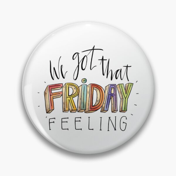 Item preview, We Got That Friday Feeling designed and sold by HasHs.