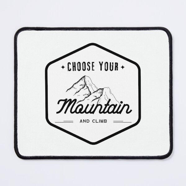 Item preview, Choose Your Mountain And Climb designed and sold by Harvey Bell.