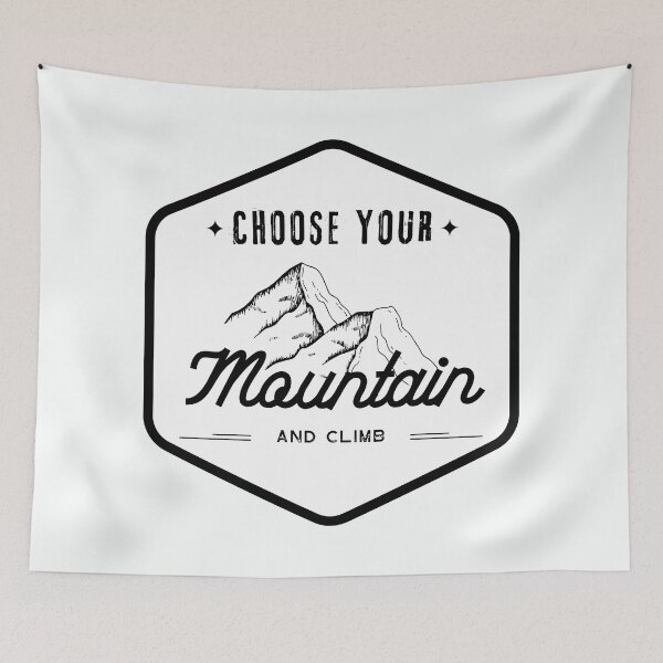 Item preview, Choose Your Mountain And Climb designed and sold by Harvey Bell.