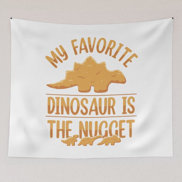 Item preview, My Favorite Dinosaur Is The Nugget designed and sold by mikkashirts.