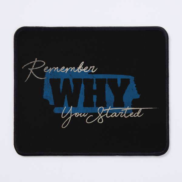 Item preview, Remember Why You Started designed and sold by Quoterasi.
