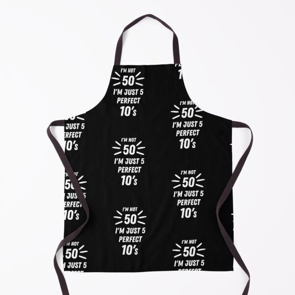 Item preview, I'm not 50, I'm just 5 perfect 10's designed and sold by Gift For You.
