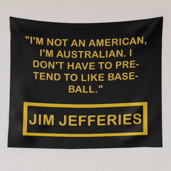 Item preview, Jim Jefferies Quote - 'I'm Australian, I Don't Have to Pretend to Like Baseball designed and sold by Custom Crest.