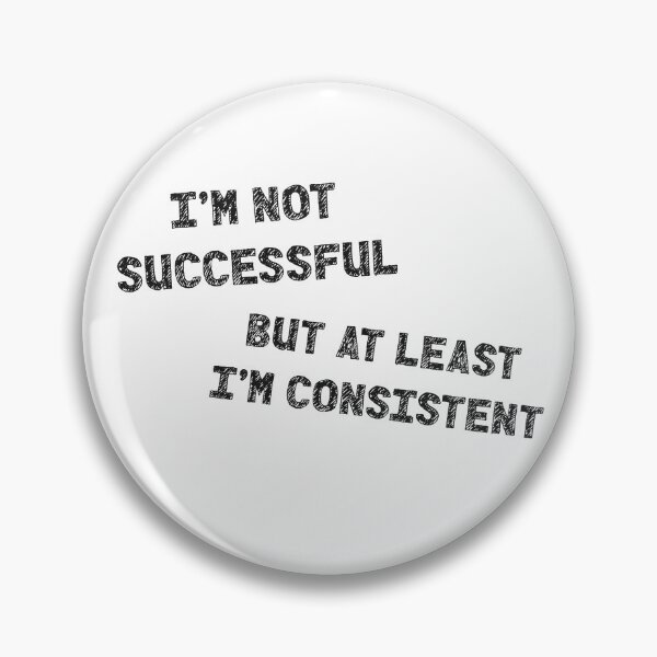 Item preview, I'm not successful but at least I'm consistent designed and sold by DTProfessional.