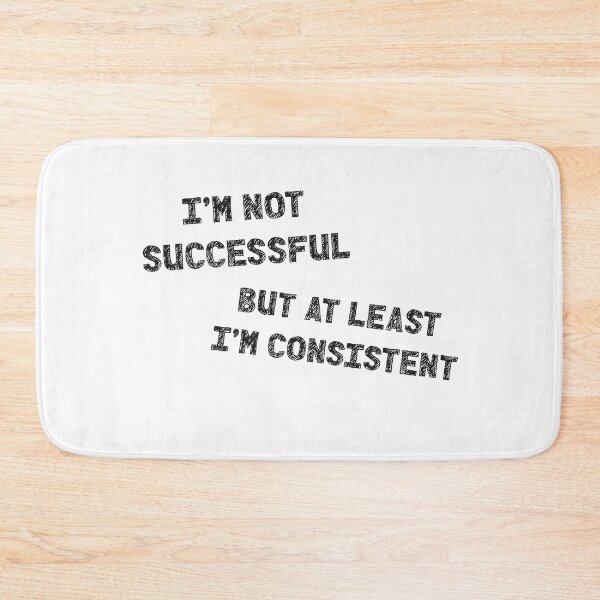 Item preview, I'm not successful but at least I'm consistent designed and sold by DTProfessional.