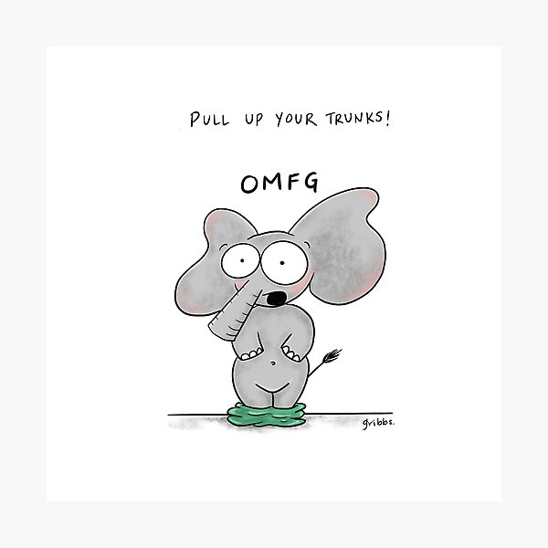 Item preview, Pull up your trunks! designed and sold by GribbsCartoons.