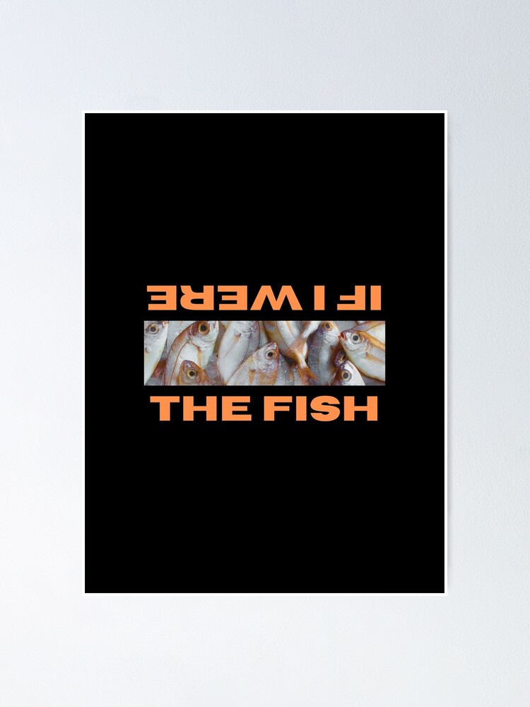 If I Were A Fish T-Shirt