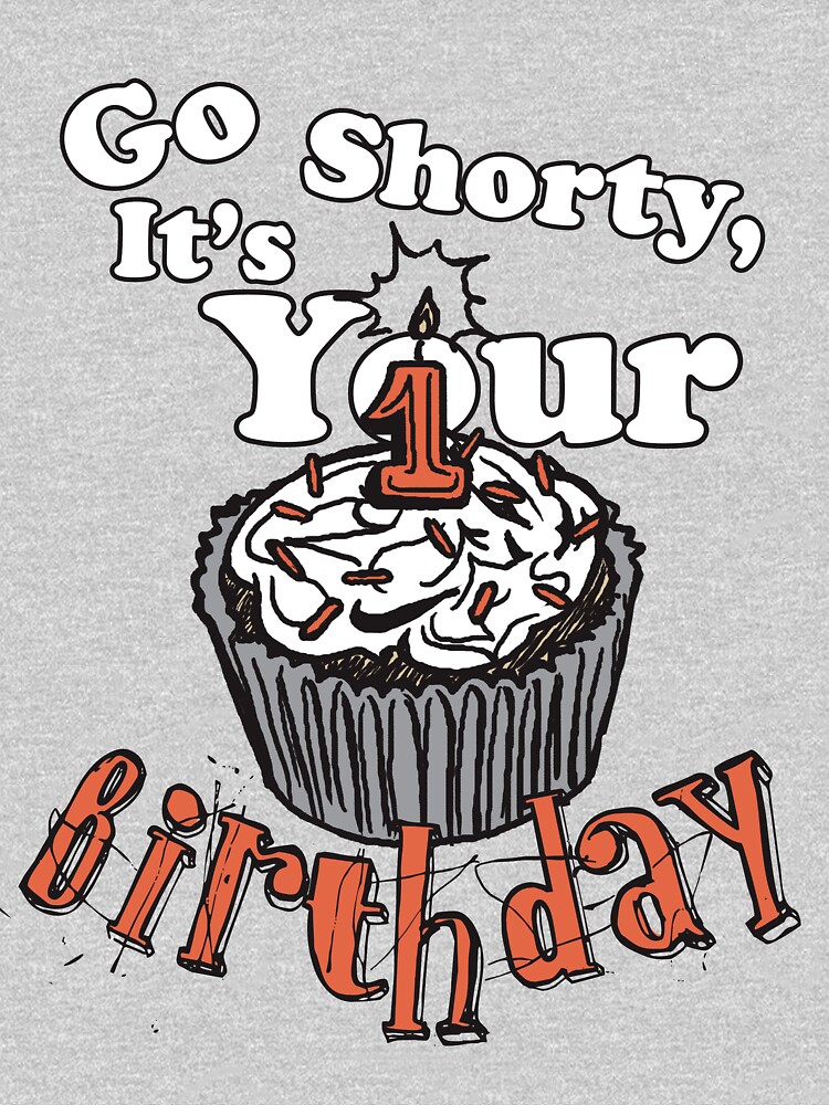 Go Shawty It's Your Birthday Essential T-Shirt for Sale by