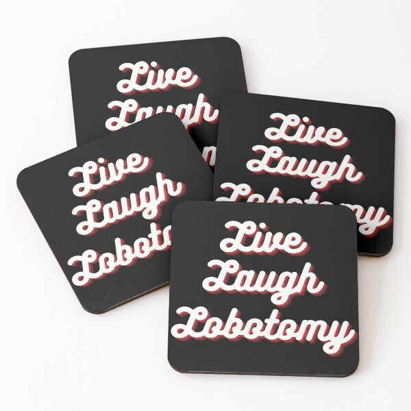 Item preview, Live Laugh Lobotomy designed and sold by Kwoss.