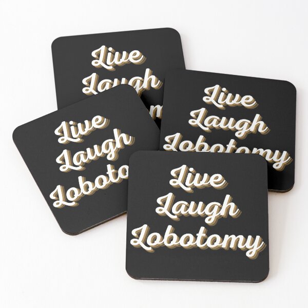 Item preview, Live Laugh Lobotomy designed and sold by Kwoss.