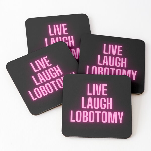 Item preview, Live Laugh Lobotomy designed and sold by Kwoss.