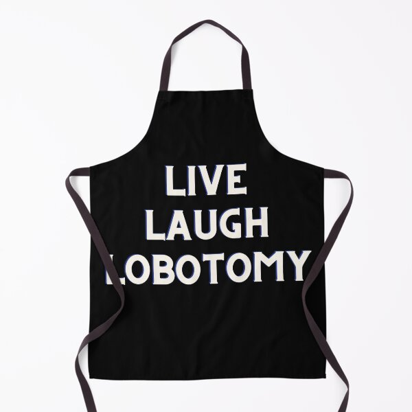 Item preview, Live Laugh Lobotomy designed and sold by Kwoss.