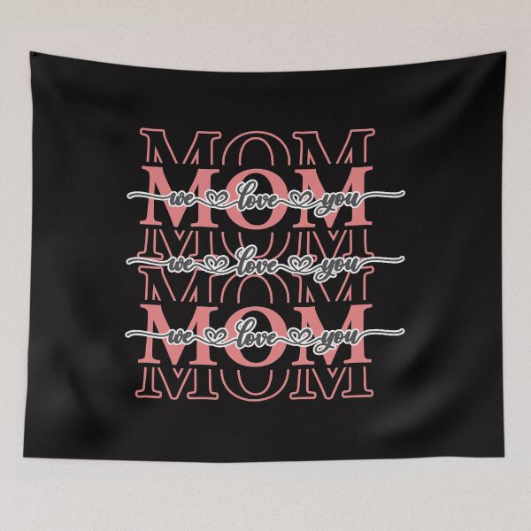Item preview, We Love You Mom  designed and sold by DreamArtUs.