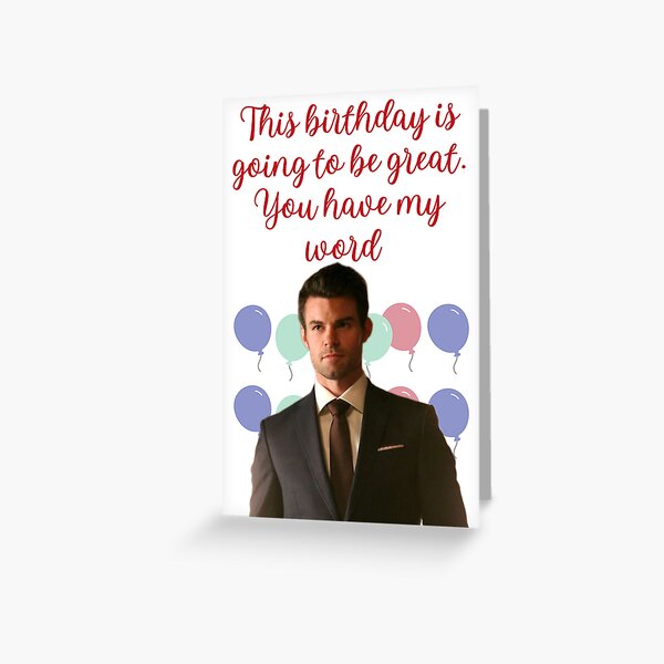 Item preview, elijah mikaelson this birthday present is going to be great you have my word designed and sold by LannisterOnMars.