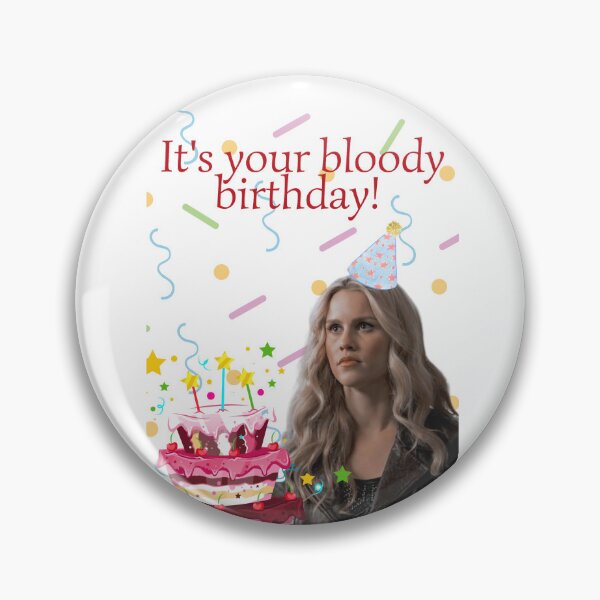 Item preview, rebekah mikaelson it's your bloody birthday present designed and sold by LannisterOnMars.