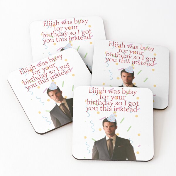Item preview, elijah mikaelson was busy for your birthday present designed and sold by LannisterOnMars.